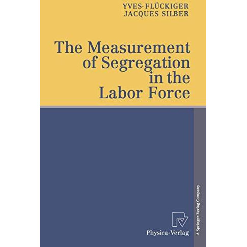 The Measurement of Segregation in the Labor Force [Paperback]