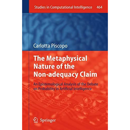 The Metaphysical Nature of the Non-adequacy Claim: An Epistemological Analysis o [Hardcover]