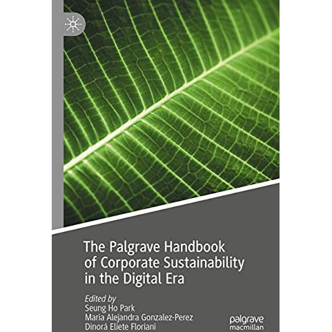 The Palgrave Handbook of Corporate Sustainability in the Digital Era [Paperback]