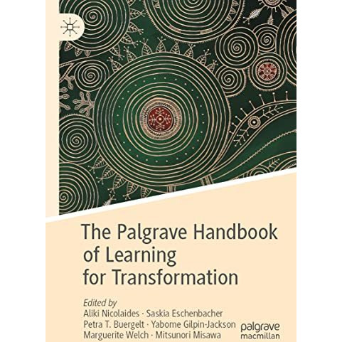 The Palgrave Handbook of Learning for Transformation [Paperback]