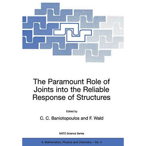 The Paramount Role of Joints into the Reliable Response of Structures: From the  [Paperback]