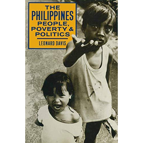 The Philippines People, Poverty and Politics [Paperback]