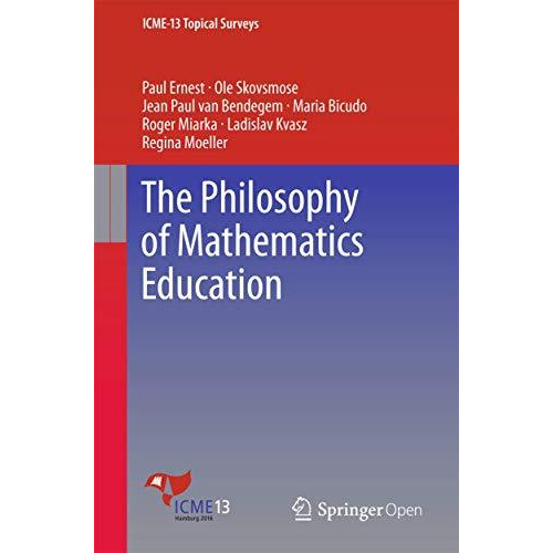 The Philosophy of Mathematics Education [Paperback]