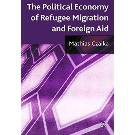 The Political Economy of Refugee Migration and Foreign Aid [Paperback]