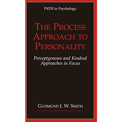 The Process Approach to Personality: Perceptgeneses and Kindred Approaches in Fo [Paperback]