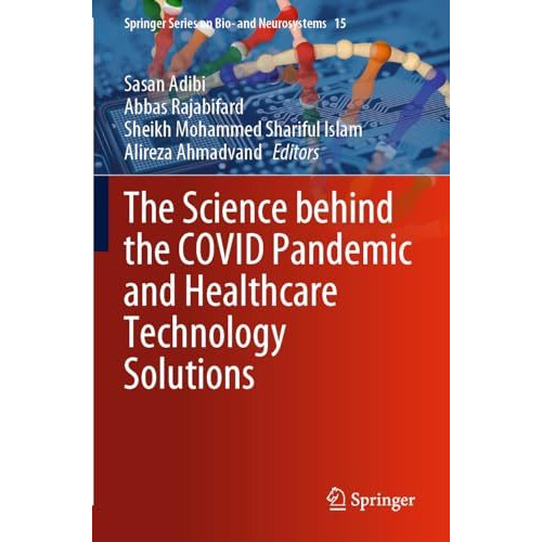 The Science behind the COVID Pandemic and Healthcare Technology Solutions [Paperback]