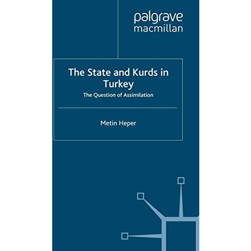 The State and Kurds in Turkey: The Question of Assimilation [Paperback]