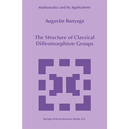 The Structure of Classical Diffeomorphism Groups [Hardcover]