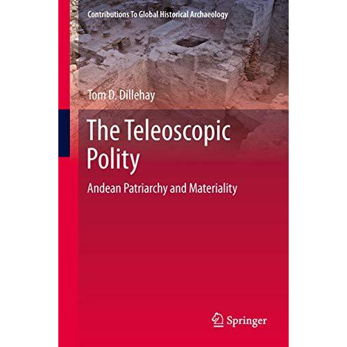 The Teleoscopic Polity: Andean Patriarchy and Materiality [Hardcover]