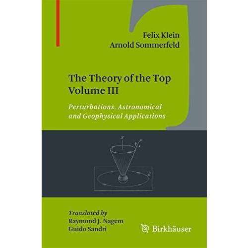 The Theory of the Top Volume III: Perturbations. Astronomical and Geophysical Ap [Hardcover]