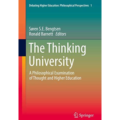 The Thinking University: A Philosophical Examination of Thought and Higher Educa [Hardcover]