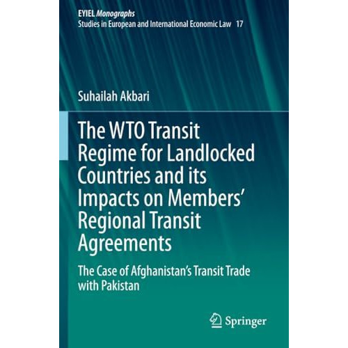 The WTO Transit Regime for Landlocked Countries and its Impacts on Members Regi [Paperback]