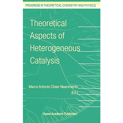 Theoretical Aspects of Heterogeneous Catalysis [Hardcover]