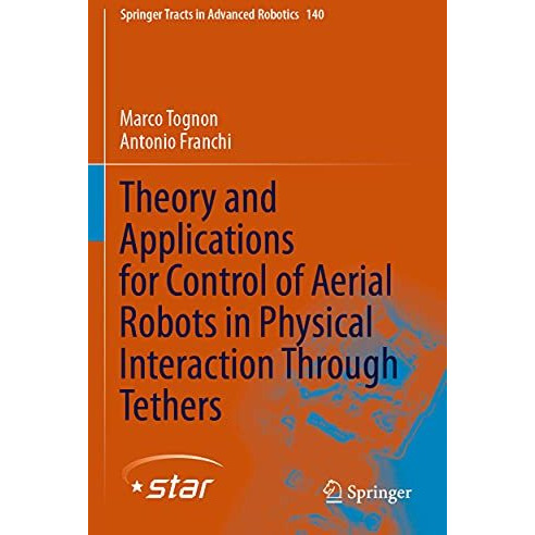 Theory and Applications for Control of Aerial Robots in Physical Interaction Thr [Paperback]