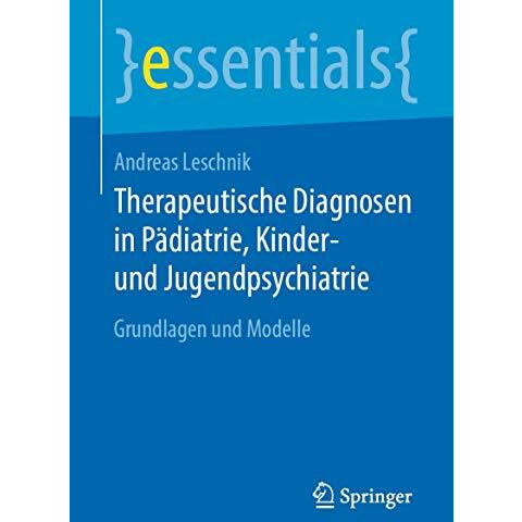 Therapeutische Diagnosen in P?diatrie, Kinder- und Jugendpsychiatrie: Grundlagen [Paperback]