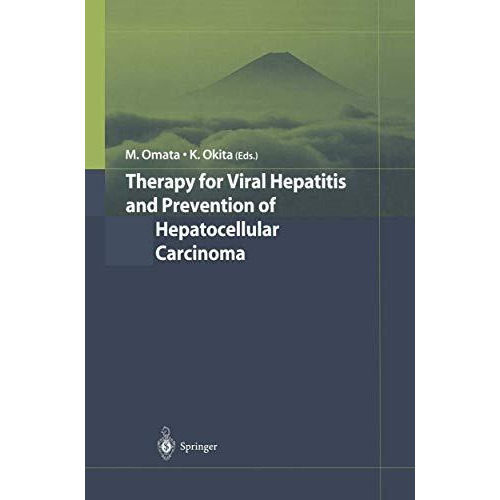 Therapy for Viral Hepatitis and Prevention of Hepatocellular Carcinoma [Paperback]