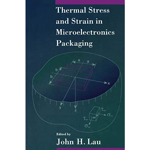 Thermal Stress and Strain in Microelectronics Packaging [Paperback]