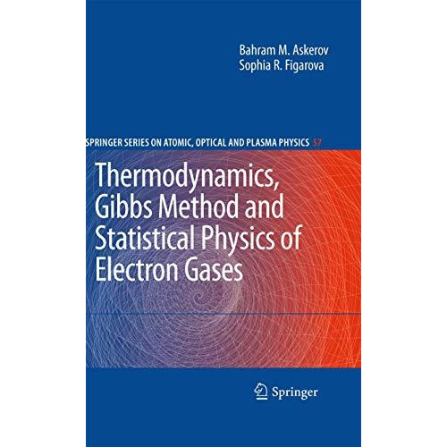 Thermodynamics, Gibbs Method and Statistical Physics of Electron Gases [Hardcover]