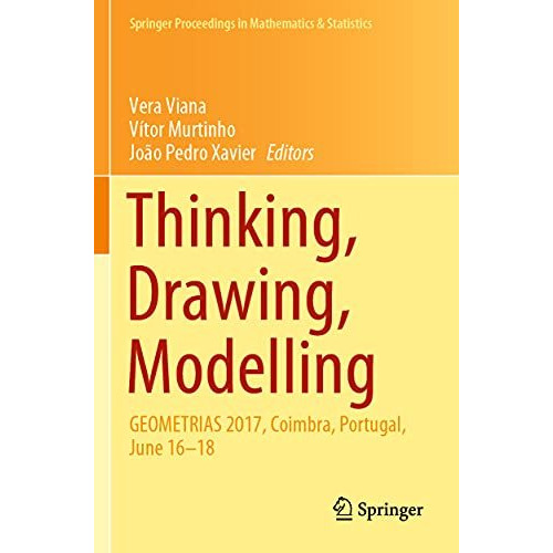 Thinking, Drawing, Modelling: GEOMETRIAS 2017, Coimbra, Portugal, June 1618 [Paperback]