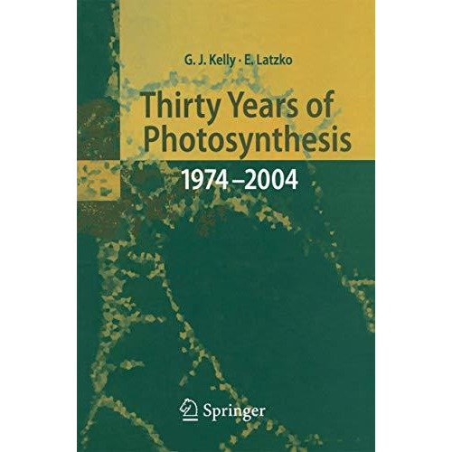 Thirty Years of Photosynthesis: 1974 - 2004 [Paperback]