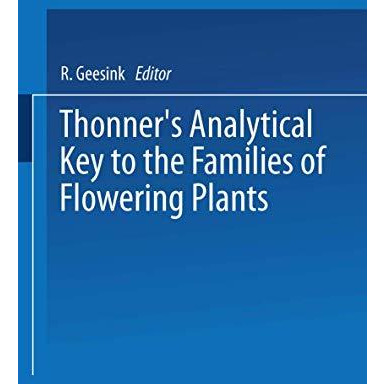 Thonners analytical key to the families of flowering plants [Paperback]