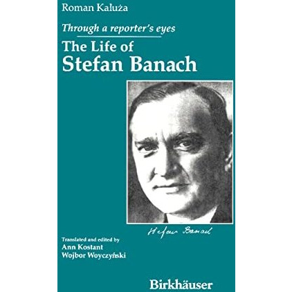 Through a Reporter's Eyes: The Life of Stefan Banach [Paperback]