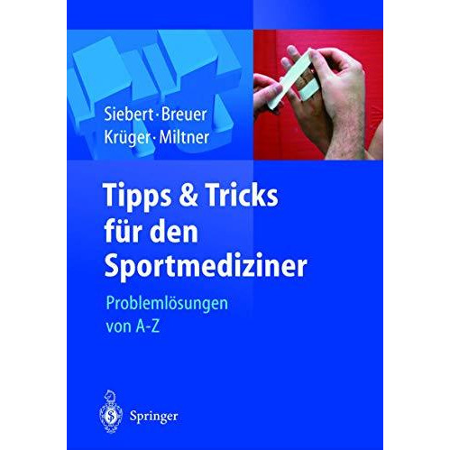 Tipps und Tricks f?r den Sportmediziner: Probleml?sungen von A-Z [Paperback]