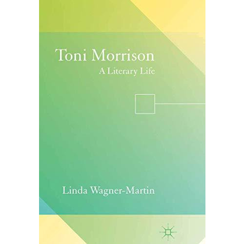 Toni Morrison: A Literary Life [Paperback]