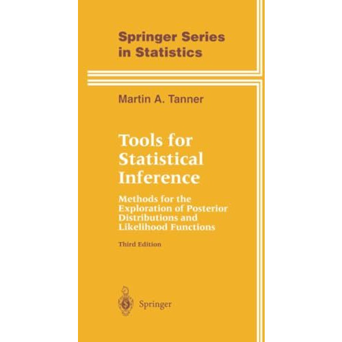 Tools for Statistical Inference: Methods for the Exploration of Posterior Distri [Paperback]