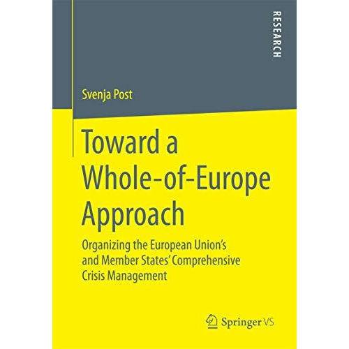 Toward a Whole-of-Europe Approach: Organizing the European Unions and Member St [Paperback]