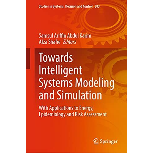 Towards Intelligent Systems Modeling and Simulation: With Applications to Energy [Hardcover]