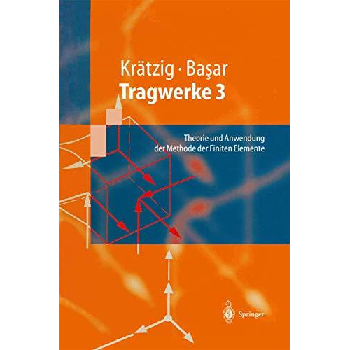 Tragwerke 3: Theorie und Anwendung der Methode der Finiten Elemente [Paperback]