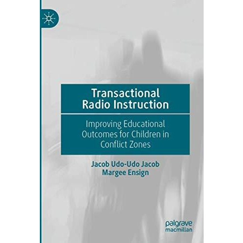 Transactional Radio Instruction: Improving Educational Outcomes for Children in  [Paperback]