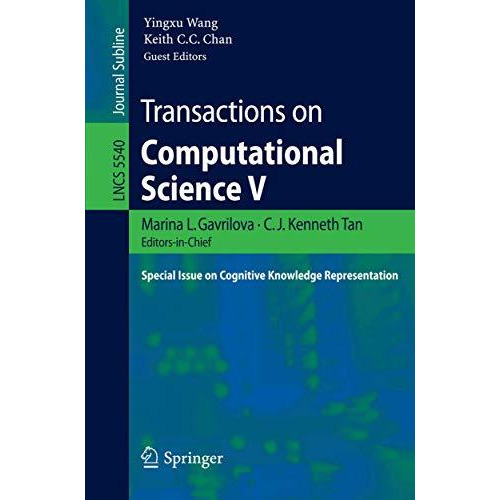 Transactions on Computational Science V: Special Issue on Cognitive Knowledge Re [Paperback]