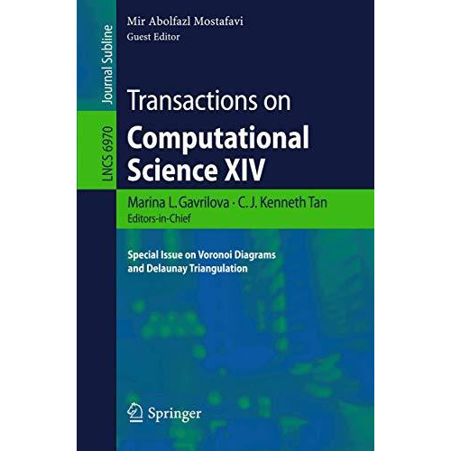 Transactions on Computational Science XIV: Special Issue on Voronoi Diagrams and [Paperback]