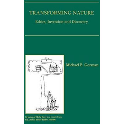 Transforming Nature: Ethics, Invention and Discovery [Hardcover]