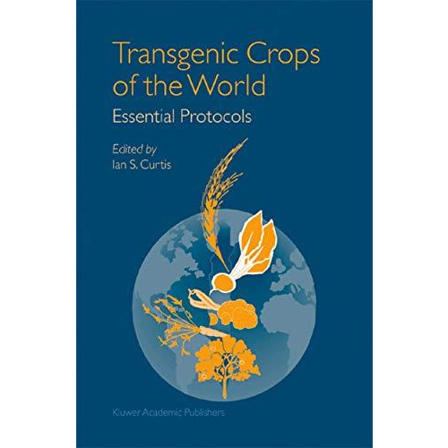 Transgenic Crops of the World: Essential Protocols [Hardcover]