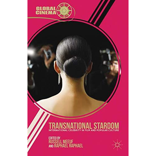 Transnational Stardom: International Celebrity in Film and Popular Culture [Hardcover]