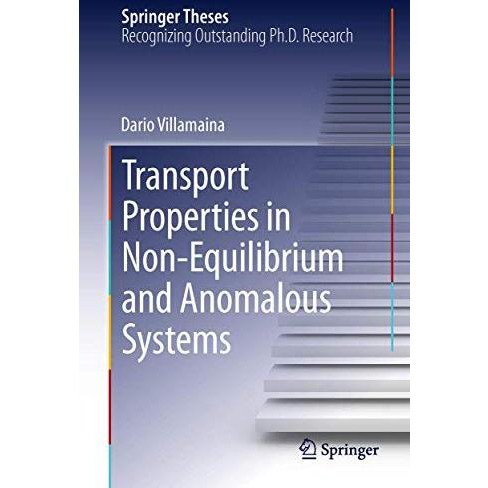 Transport Properties in Non-Equilibrium and Anomalous Systems [Hardcover]