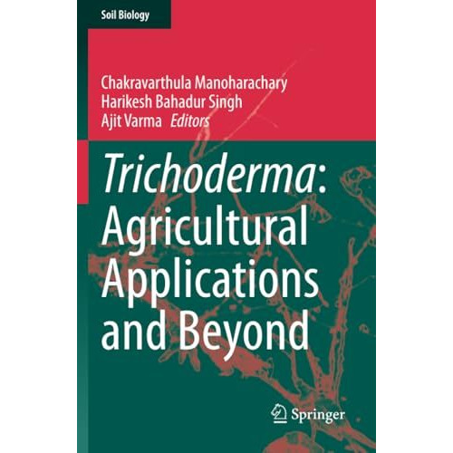 Trichoderma: Agricultural Applications and Beyond [Paperback]