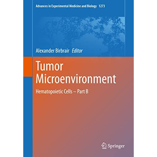 Tumor Microenvironment: Hematopoietic Cells  Part B [Hardcover]