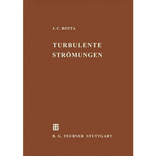 Turbulente Str?mungen: Eine Einf?hrung in die Theorie und ihre Anwendung [Paperback]