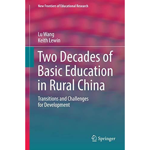 Two Decades of Basic Education in Rural China: Transitions and Challenges for De [Hardcover]