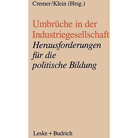 Umbr?che in der Industriegesellschaft: Herausforderungen f?r die politische Bild [Paperback]