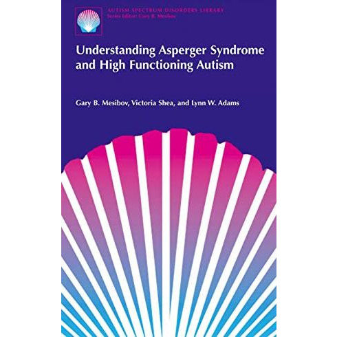 Understanding Asperger Syndrome and High Functioning Autism [Hardcover]