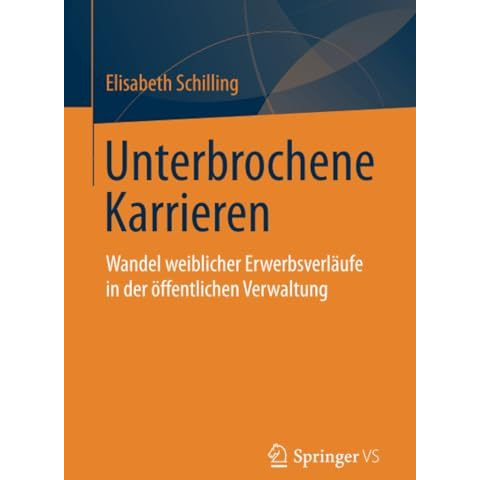 Unterbrochene Karrieren: Wandel weiblicher Erwerbsverl?ufe in der ?ffentlichen V [Paperback]