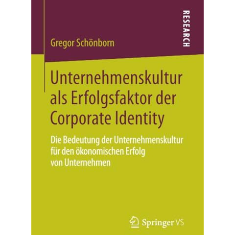 Unternehmenskultur als Erfolgsfaktor der Corporate Identity: Die Bedeutung der U [Paperback]