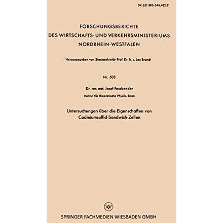 Untersuchungen ?ber die Eigenschaften von Cadmiumsulfid-Sandwich-Zellen [Paperback]