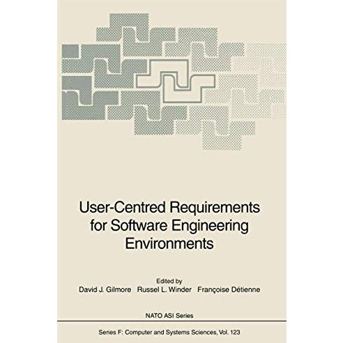 User-Centred Requirements for Software Engineering Environments [Hardcover]