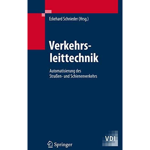 Verkehrsleittechnik: Automatisierung des Stra?en- und Schienenverkehrs [Hardcover]